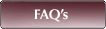 FAQ's